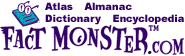 Atlas, alkmanac, Dictionary, Encyclopedia, Fact Monster .com